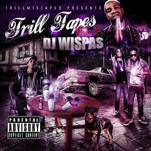 Trill Tapes Vol 2 Hosted by DJ Wispas