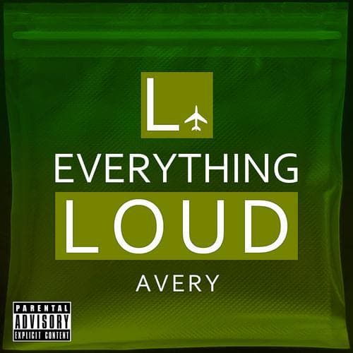 - Everything Loud