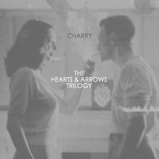 Charry - The Hearts & Arrows Trilogy