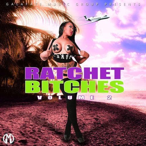 Ratchet Bitches Vol.2