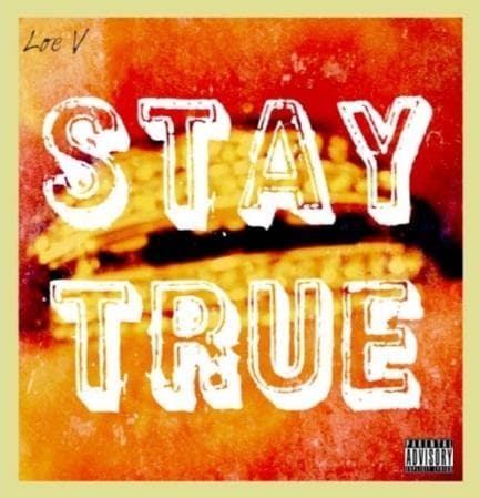 Stay True