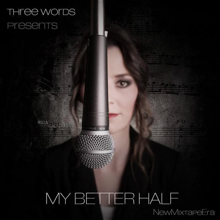 Three Words presents: My Better Half
