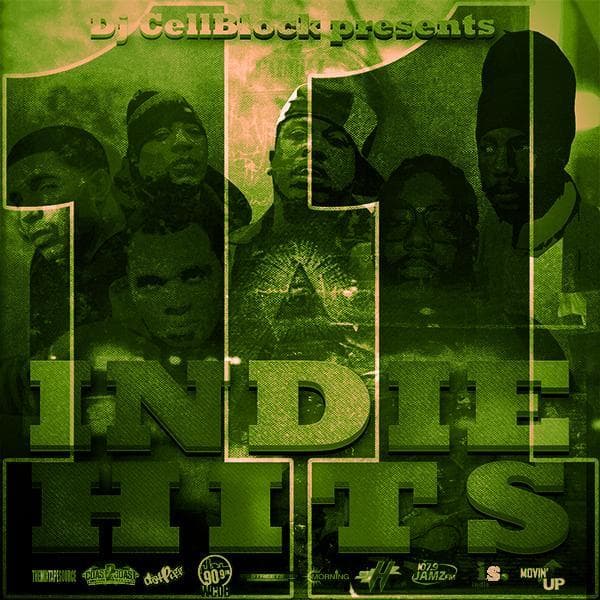 Indie Hits 11 hosted by @DjCellBlock