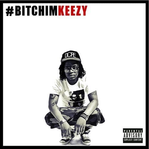 Bitchimkeezy