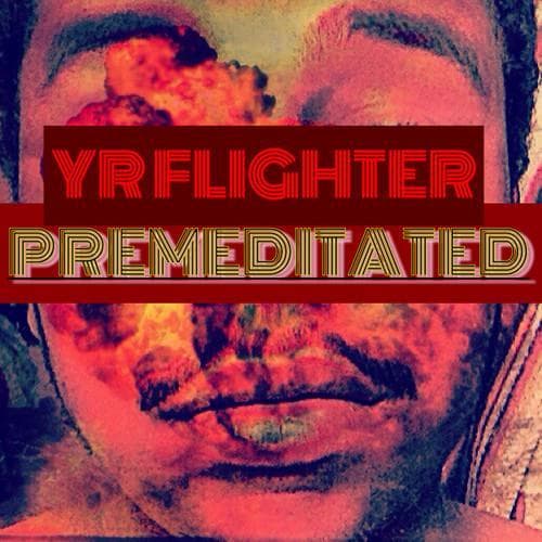 PREMEDITATED
