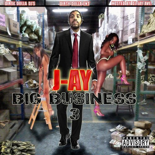 Big Business 3.0 Hosted by DJ Jay Ave