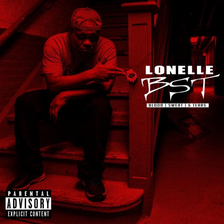 06.BST - Lonelle Ft. D Staley (Blood, Sweat, & Tears)