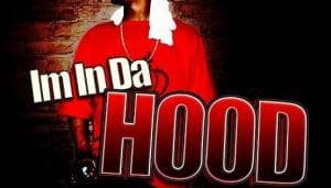 BITCH IM IN THE HOOD