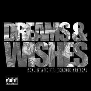 01 Dreams & Wishes Ft Terrence Kritical
