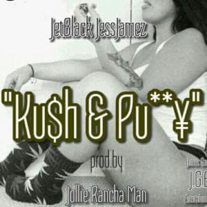 Kush and Pussy