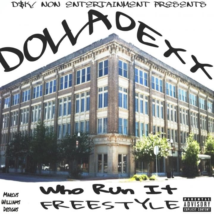 Dolla Dexx Who Run It Freestyle
