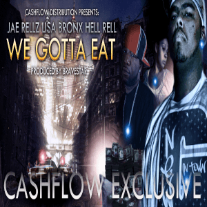 We Gotta Eat (Prod. By Bravestar)