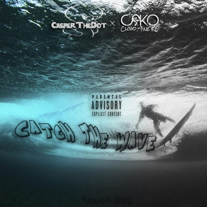 Catch The Wave Ft. CasperTheDot