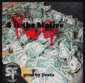 Money Is The Motive