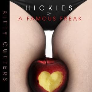 Hickies_By_A_FAmous_Freak