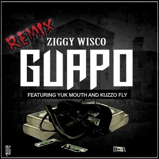 Ziggy Wisco x Guapo Remix ft Kuzzo Fly & Yukmouth