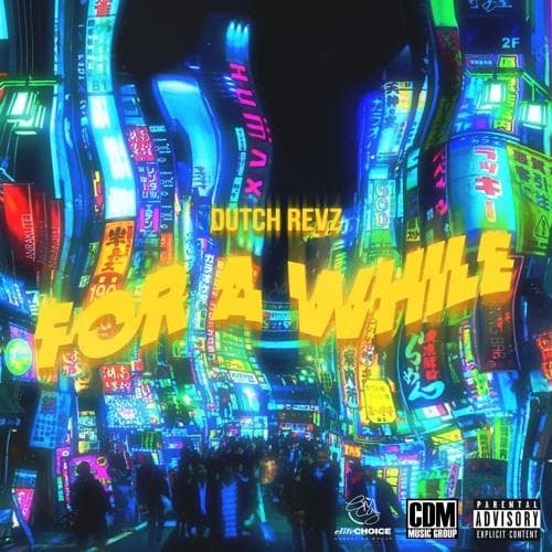 For A While (Prod. MellowH & Dutch Revz)