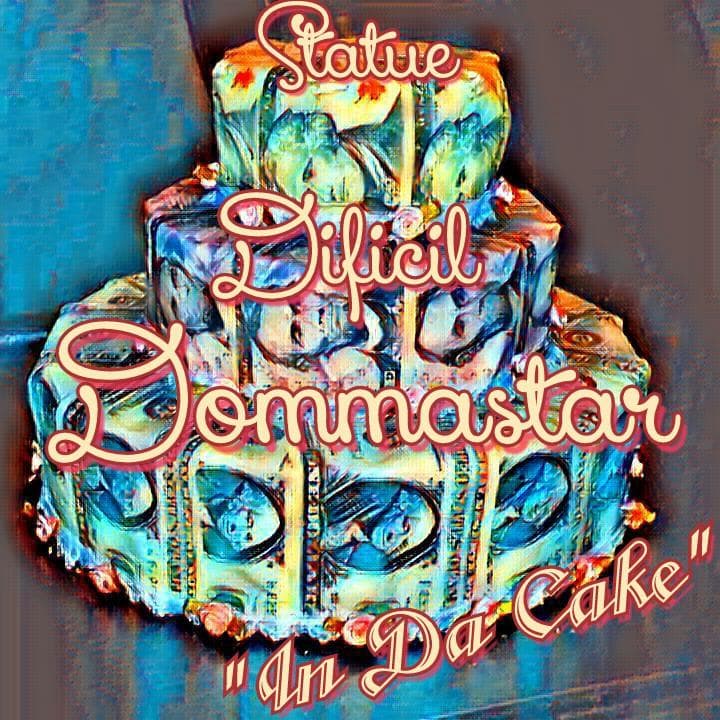 "In Da Cake feat. Domastar & Dificil