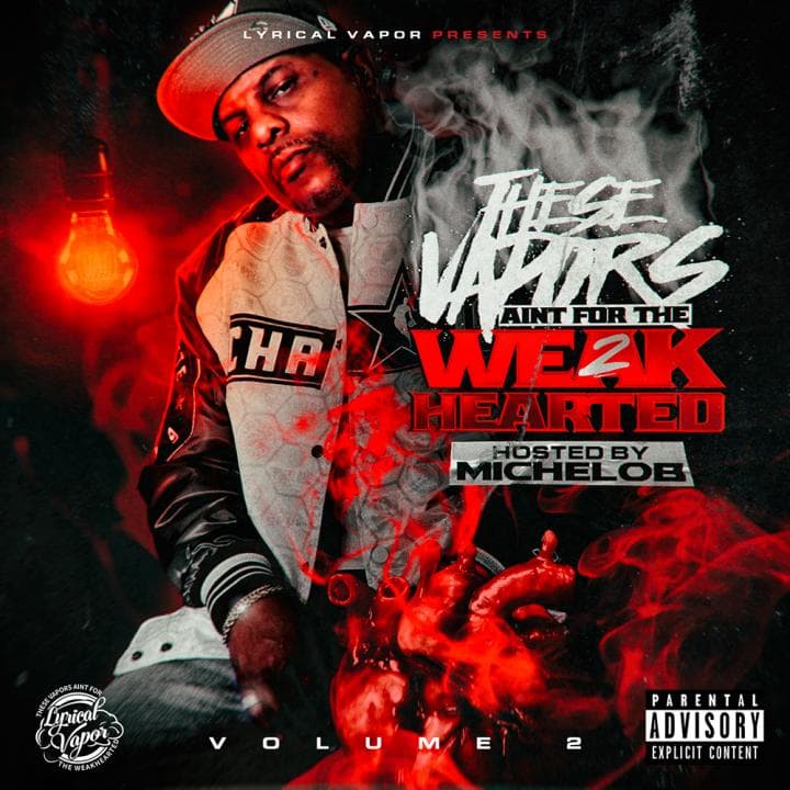 Cover for THESE VAPORS AINT FOR THE WEAKHEARTED 2 -HOSTED BY MICHELOB